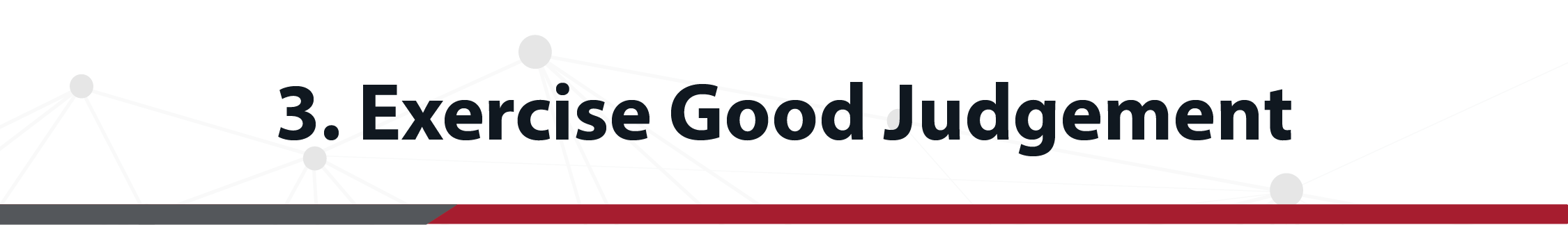 Use o bom senso ao tomar decisões relacionadas à segurança